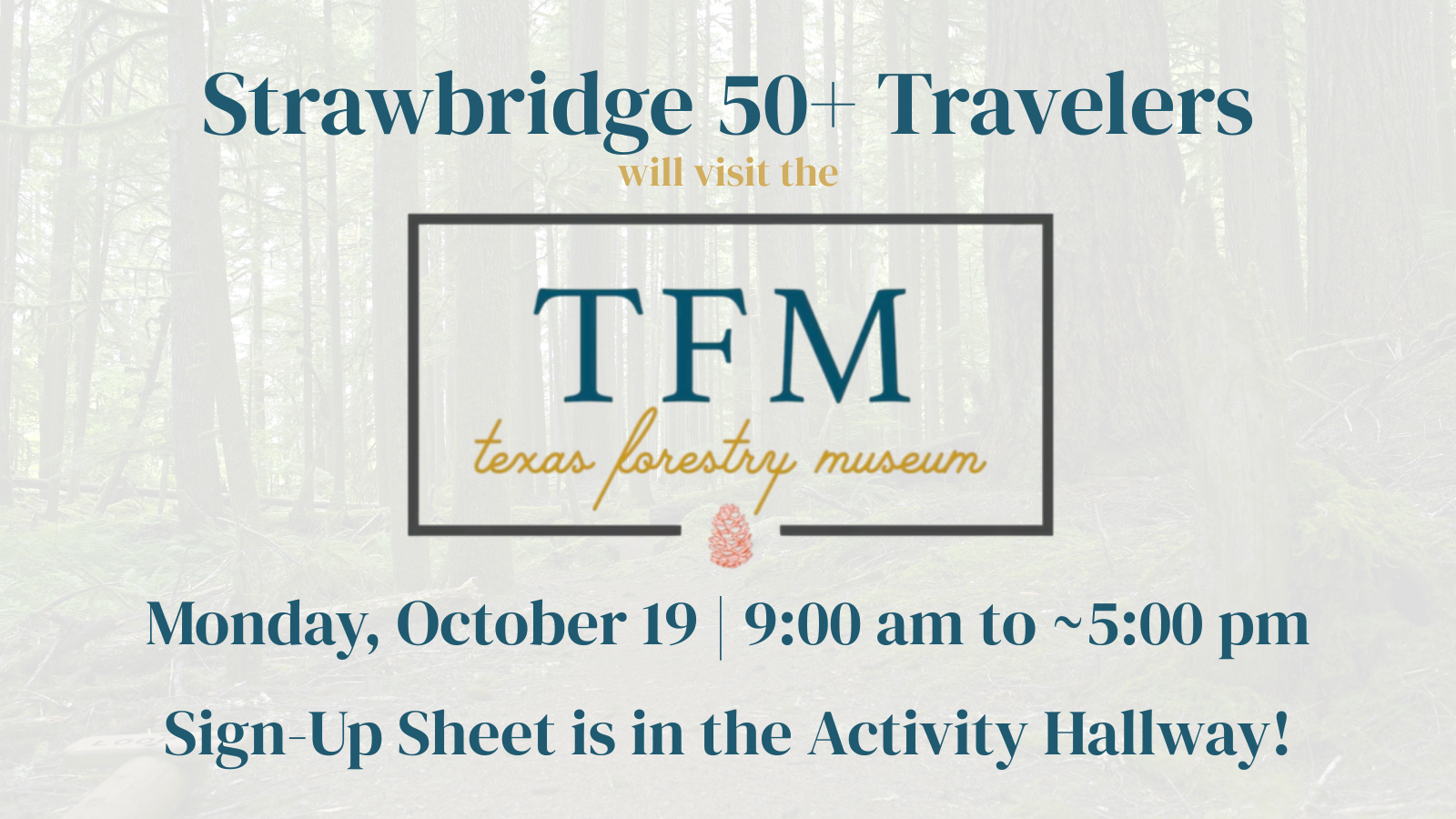 2026-10-19 50+ Travelers Texas Forestry Museum for Details Webpage